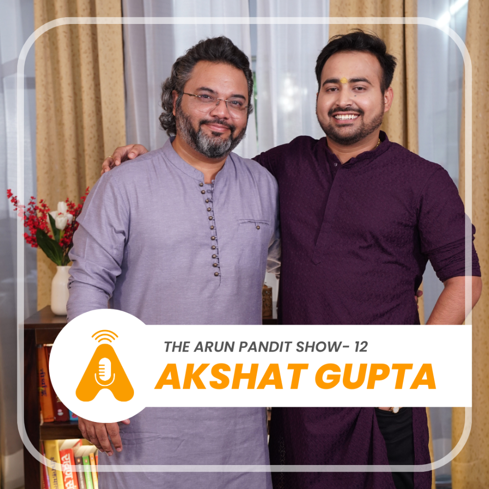 Akshat Gupta on The Arun Pandit Show